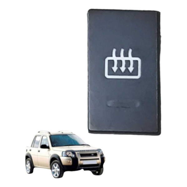 Botão Desembacador Freelander 1 2.5 V6 2001 A 2006